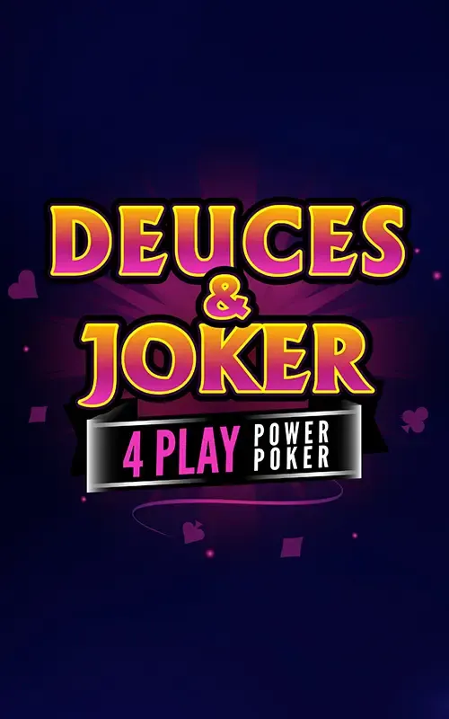 Deuces & Joker 4 Play Power Poker